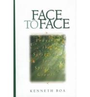 Face to Face. V. 2 Praying the Scriptures for Spiritual Growth