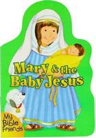 Mary & The Baby Jesus