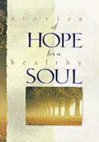 Stories of Hope for a Healthy Soul