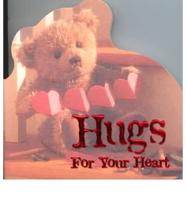Hugs for Your Heart!