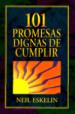 101 Promesas Dignas de Cumplir = 101 Promises Worth Keeping