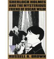 Sherlock Holmes & The Mysterious Friend Of Oscar Wilde