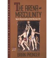 The Arena of Masculinity