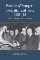 Pioneers of European Integration and Peace, 1945-1963