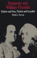 Benjamin and William Franklin