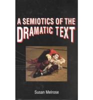 A Semiotics of the Dramatic Text