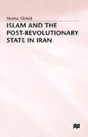 Islam and the Post-revolutionary State in Iran