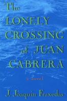 The Lonely Crossing of Juan Cabrera