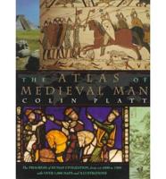 The Atlas of Medieval Man