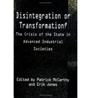 Disintegration or Transformation?