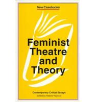 Feminist Theatre and Theory