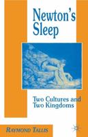 Newton's Sleep: The Two Cultures and the Two Kingdoms