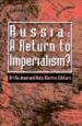 Russia--a Return to Imperialism?
