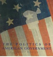 The Politics of American Government
