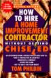How to Hire a Home Improvement Contractor Without Getting Chiseled