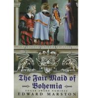 The Fair Maid of Bohemia