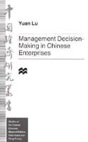 Management Decision-making in Chinese Enterprises