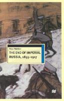 The End of Imperial Russia, 1855-1917