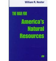 The War for America's Natural Resources