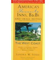 America's Favorite Inns, B&Bs, & Small Hotels, Fifteenth Edition The West Coast