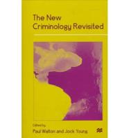 The New Criminology Revisited