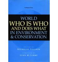 World Who Is Who and Does What in Environment & Conservation