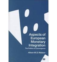 Aspects of European Monetary Integration