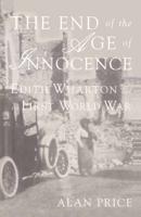 The End of the Age of Innocence: Edith Wharton and the First World War