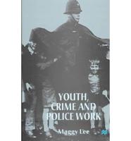 Youth, Crime, and Police Work