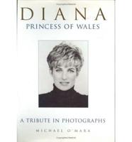 Diana Princess of Wales: A Tribute in Photographs