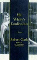 Mr White's Confession