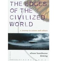 The Edges of the Civilized World