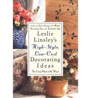 Leslie Linsley's High-Style, Low-Cost Decorating Ideas