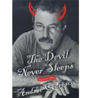 The Devil Never Sleeps and Other Essays