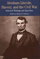 Abraham Lincoln, Slavery and the Civil War