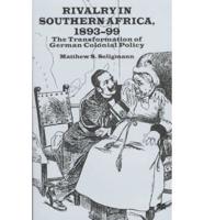 Rivalry in Southern Africa, 1893-99