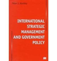 International Strategic Management and Government Policy