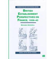 British Establishment Perspectives on France, 1936-40
