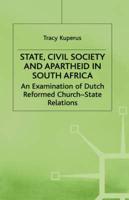 State, Civil Society, and Apartheid in South Africa