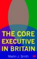 The Core Executive in Britain