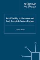 Social Mobility in Nineteenth- And Early Twentieth-Century England