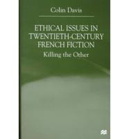 Ethical Issues in Twentieth-Century French Fiction
