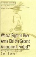 Whose Right to Bear Arms Did the Second Amendment Protect?