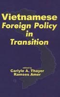 Vietnamese Foreign Policy in Transition