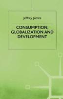 Consumption, Globalization, and Development