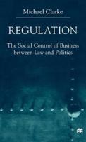 Regulation: The Social Control of Business Between Law and Politics