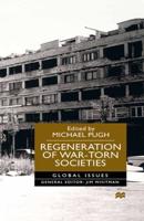Regeneration of War-Torn Societies / Edited by Michael Pugh