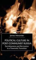 Political Culture in Post-Communist Russia