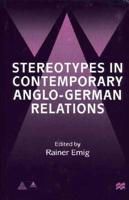 Stereotypes in Contemporary Anglo-German Relations