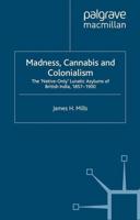 Madness, Cannabis and Colonialism